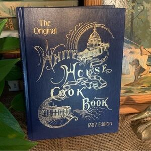 The Original White House Cook Book 1887 Edition Gillette Ziemann 1999 Hardcover